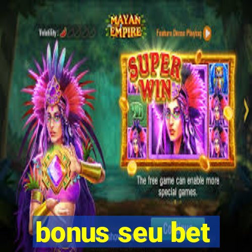 bonus seu bet